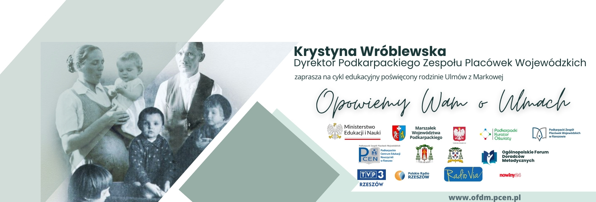 Krystyna Wróblewska Dyrektor PZPW w Rzeszowie zaprasza na cykl edukacyjny poświęcony rodzinie Ulmów z Markowej Opowiemy Wam o Ulmach